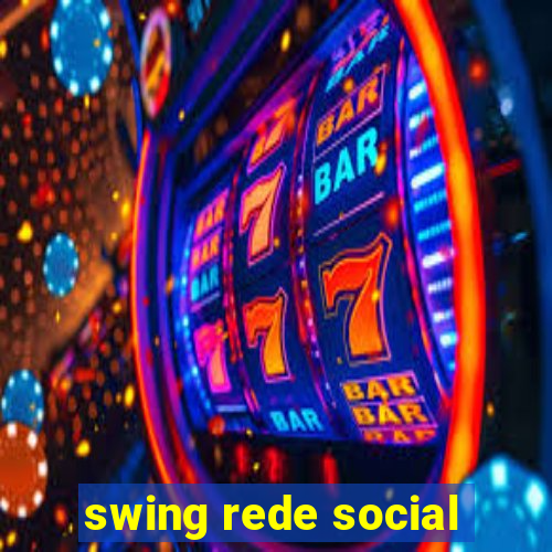 swing rede social